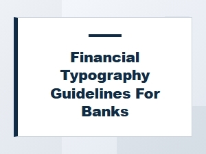 Financial Typography Guidelines for Banks