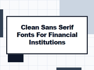 Modern Banking Font Selections with Clean Sans Serif Typography