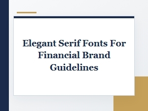 Elegant Serif Fonts for Financial Brand Guidelines